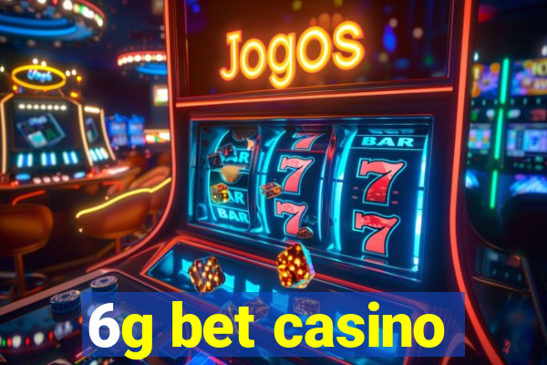6g bet casino